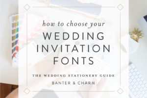 how to choose your wedding invitation fonts