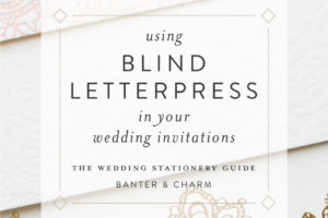 using blind letterpress in your invitations