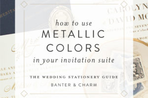 how to use metallics in your wedding invitations
