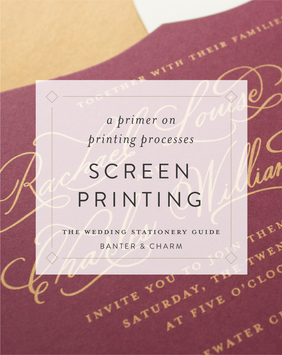 Wedding Stationery Guide: Screen Printing