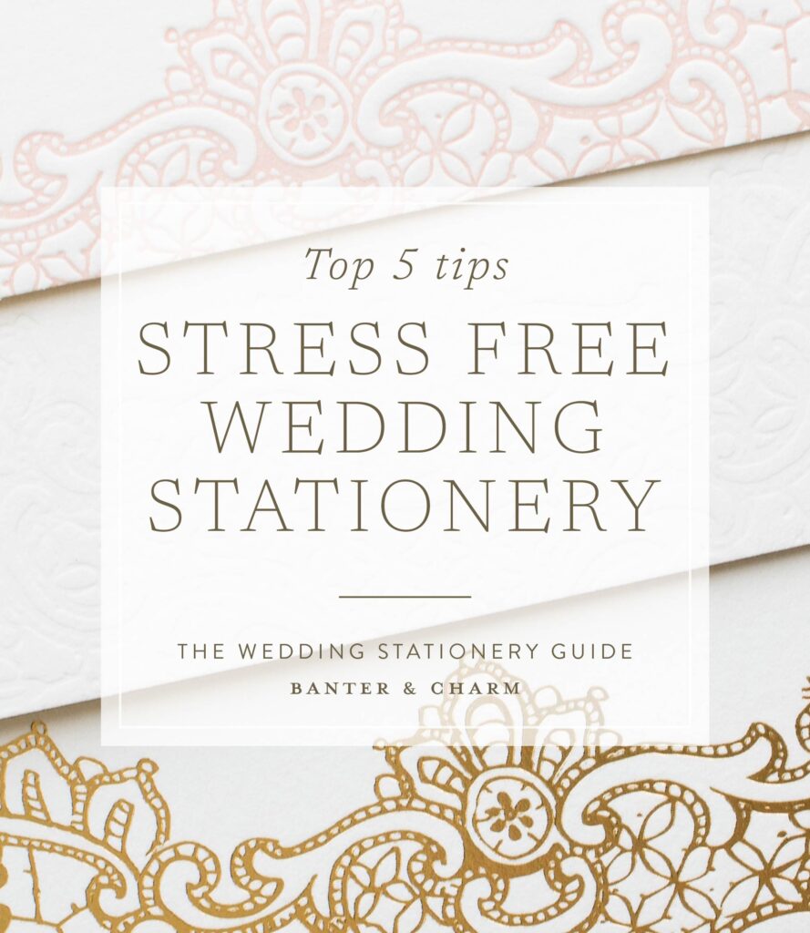 tips for stress free wedding stationery