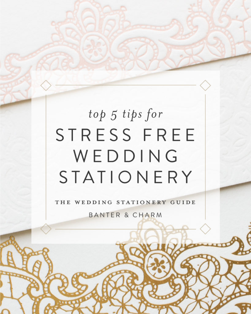 top 5 tips for stress free wedding invitations